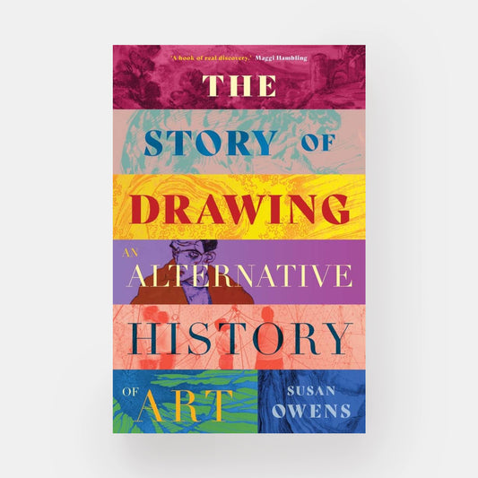 The Story of Drawing: An Alternative History of Art