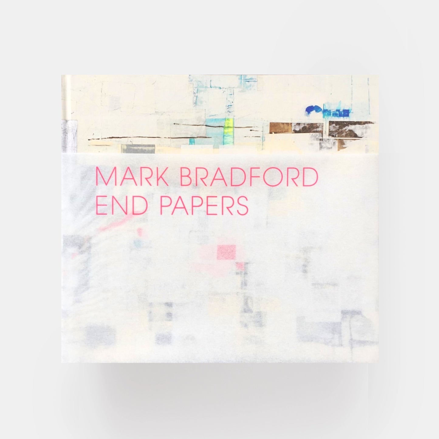 Mark Bradford: End Papers