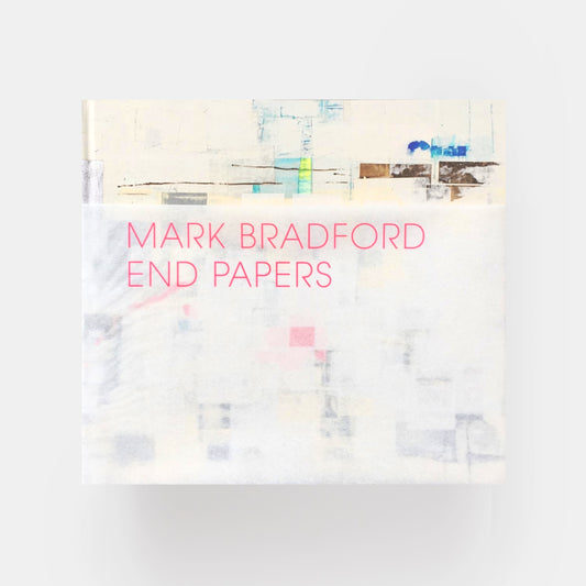 Mark Bradford: End Papers