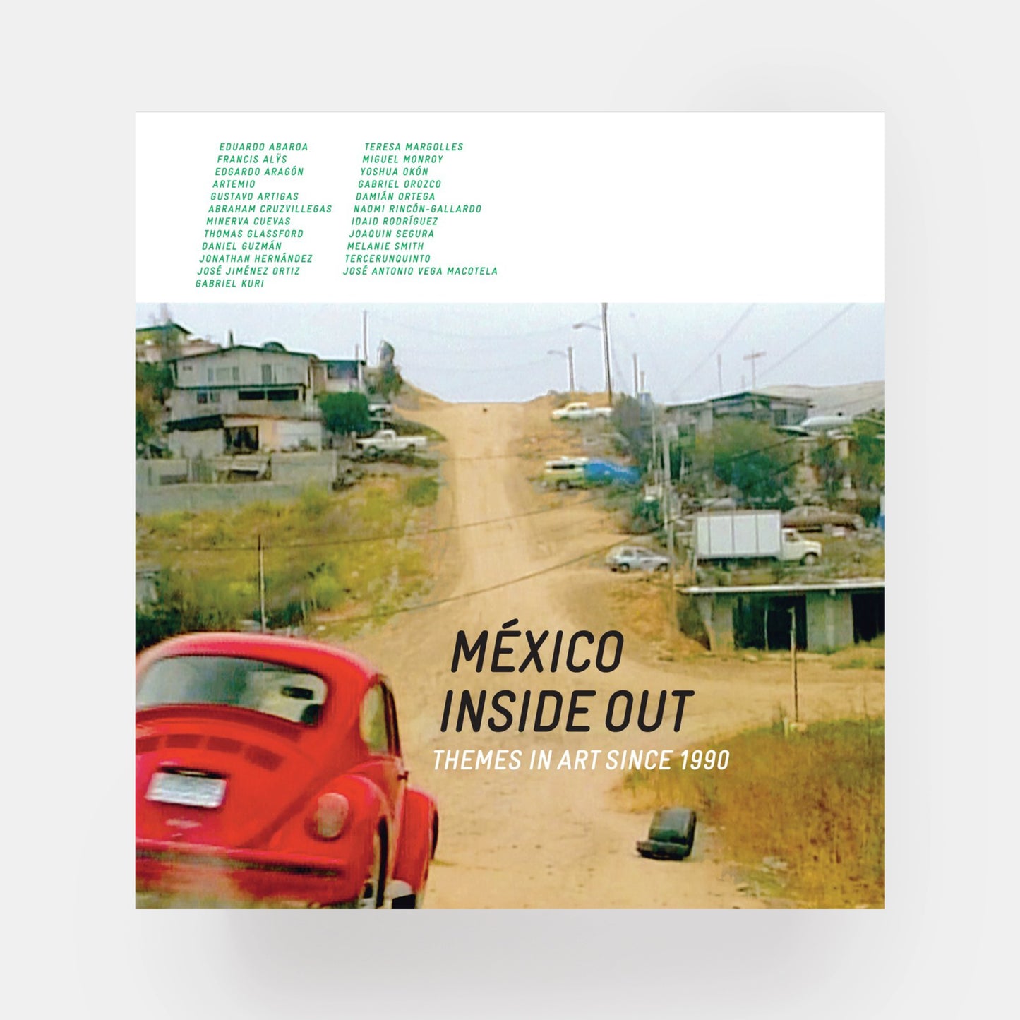 México Inside Out: Themes in Art Since 1990