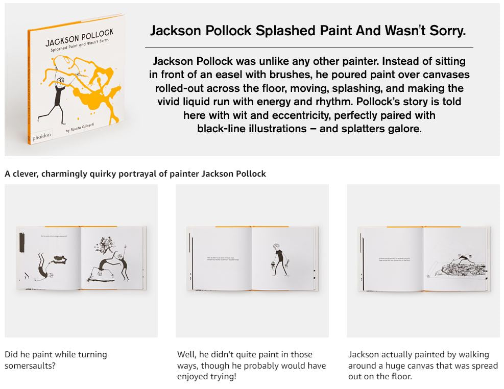 Jackson Pollock Splashed Paint And Wasn't Sorry.