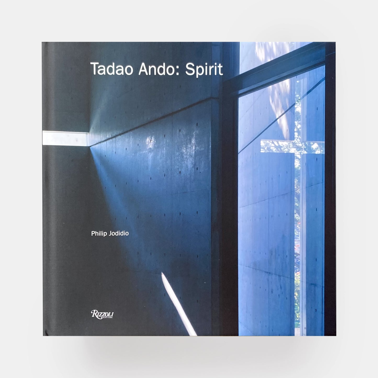 Tadao Ando: Spirit: Places for Meditation and Worship