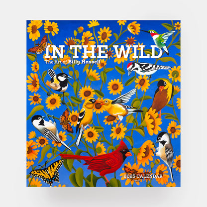 In the Wild: The Art of Billy Hassell 2025 Wall Calendar