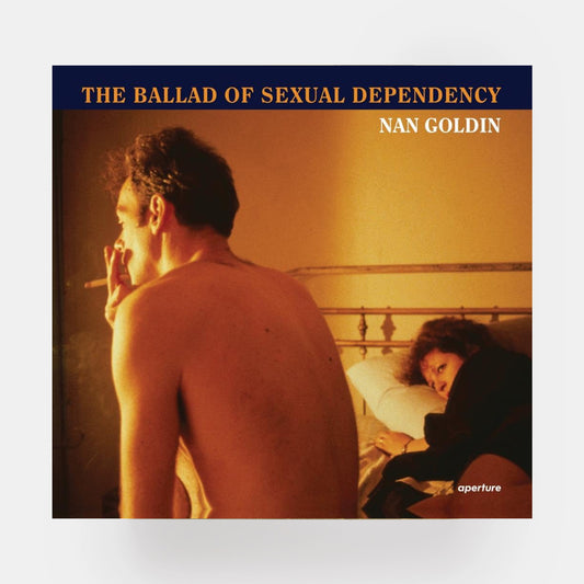 Nan Goldin: The Ballad of Sexual Dependency