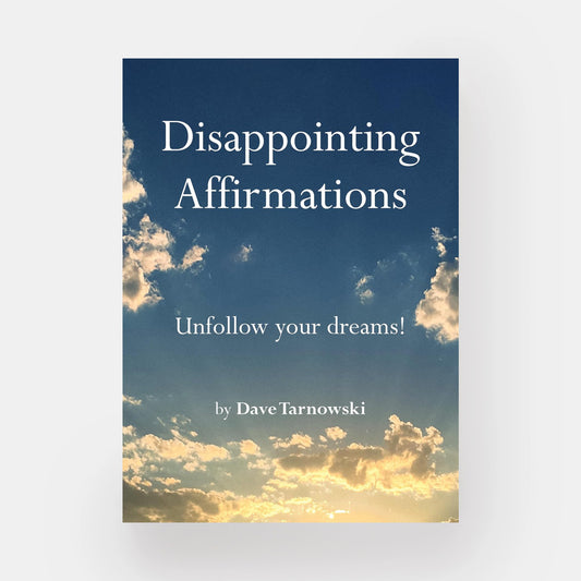 Disappointing Affirmations