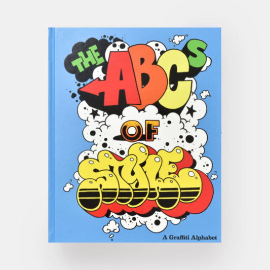 The ABC's of Style: A Graffiti Alphabet