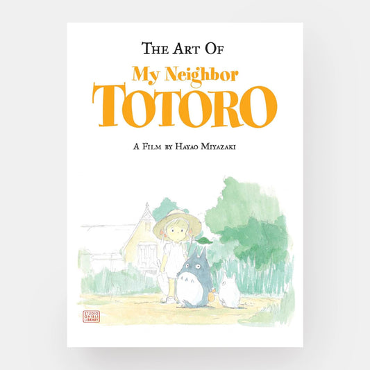 The Art of My Neighbor Totoro: A Film by Hayao Miyazaki