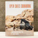Open Skies Cookbook: A Wild American Road Trip by Sarah Glover
