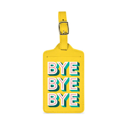 Luggage Tag: BYE BYE BYE