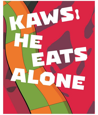 KAWS: HE EATS ALONE